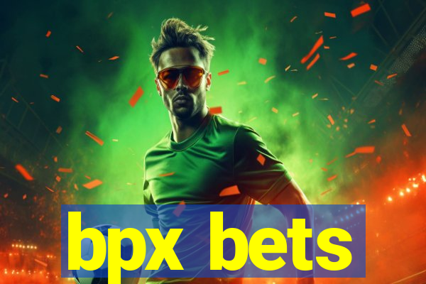 bpx bets